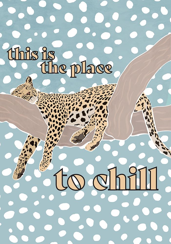 This Is the Place To Chill Leopard Kids Print art print by Sarah Manovski for $57.95 CAD