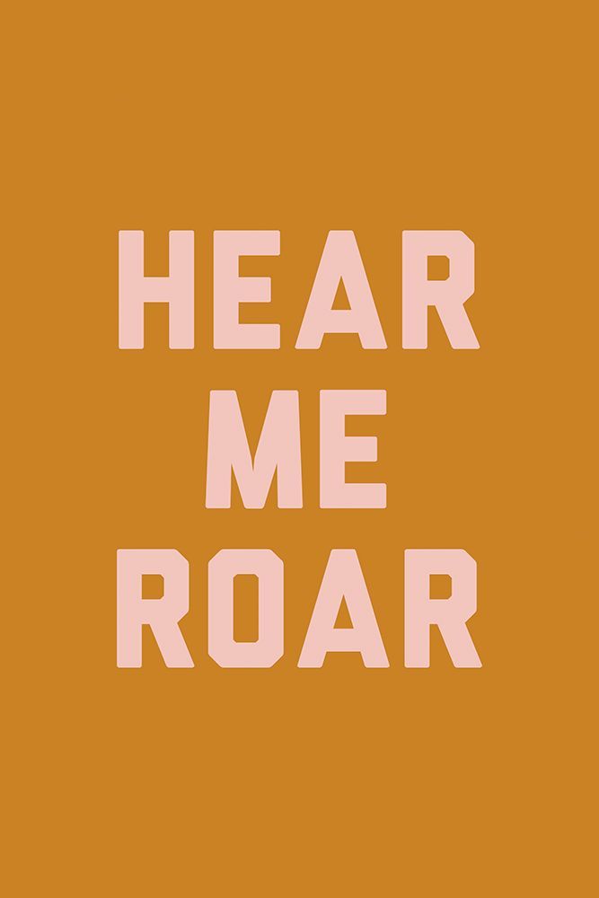 Hear Me Roar art print by Frankie Kerr-Dineen for $57.95 CAD