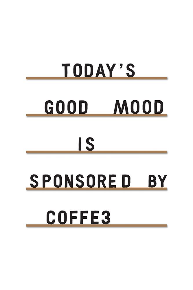 Coffee Equals Good Mood art print by Frankie Kerr-Dineen for $57.95 CAD