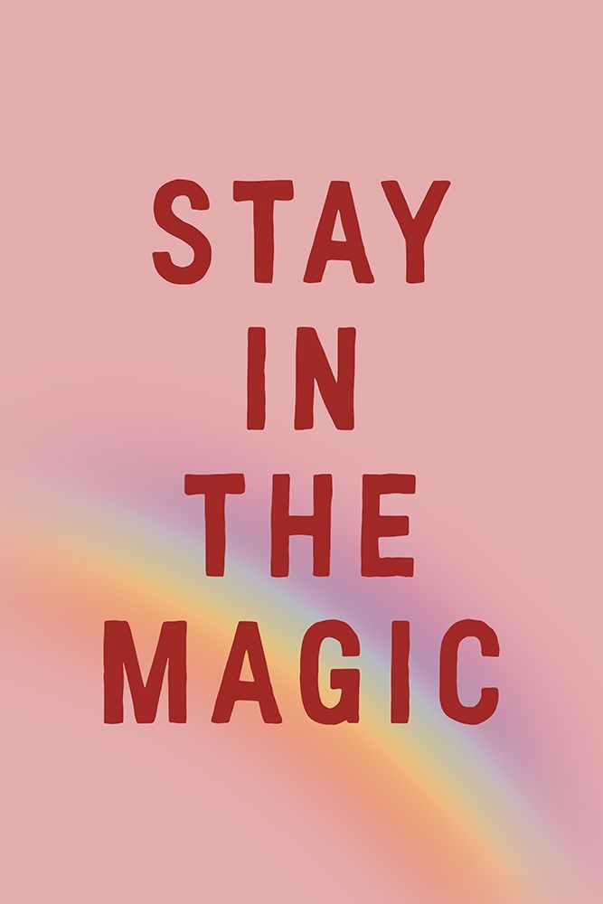 Stay In the Magic art print by Frankie Kerr-Dineen for $57.95 CAD