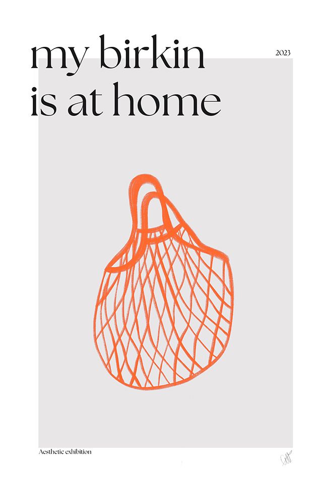 My Birkin Is At Home art print by Anne-Marie Volfova for $57.95 CAD