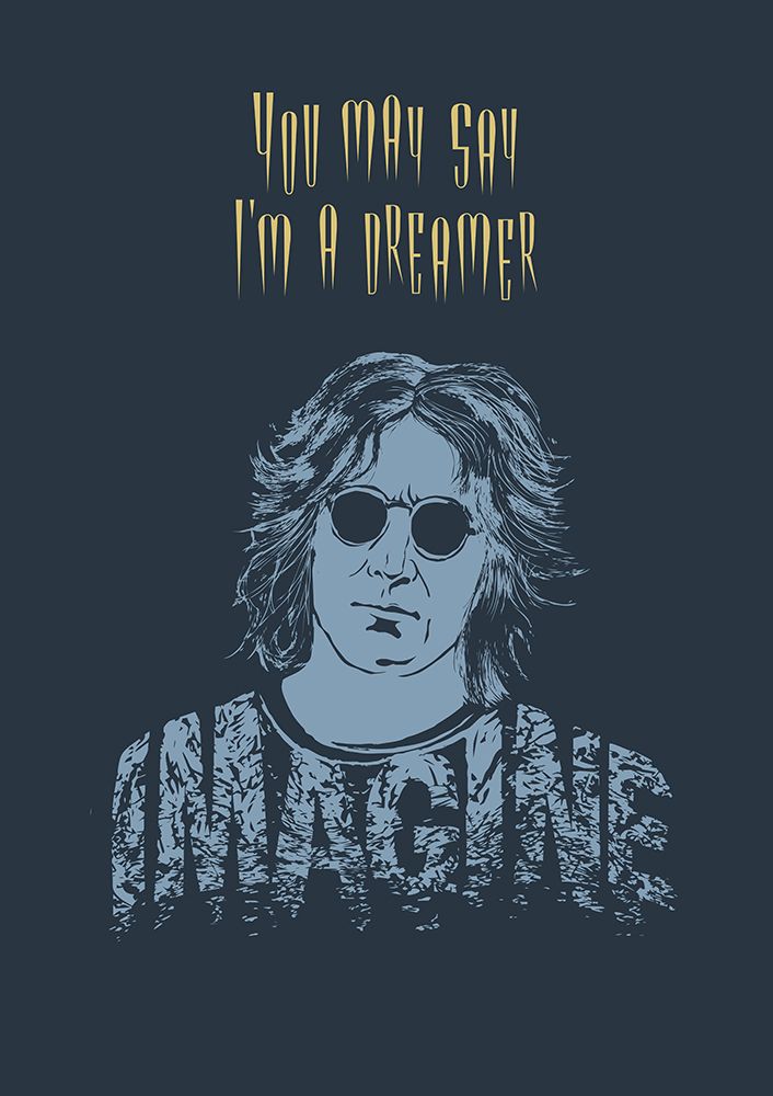 You May Say IaÂ€Â™M A Dreamer John Lennon (H) art print by Carlo Kaminski for $57.95 CAD