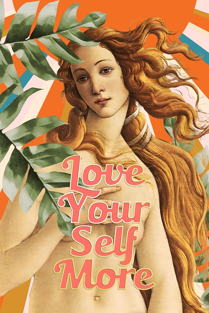Love Yourself More Venus art print by Amini54 for $57.95 CAD