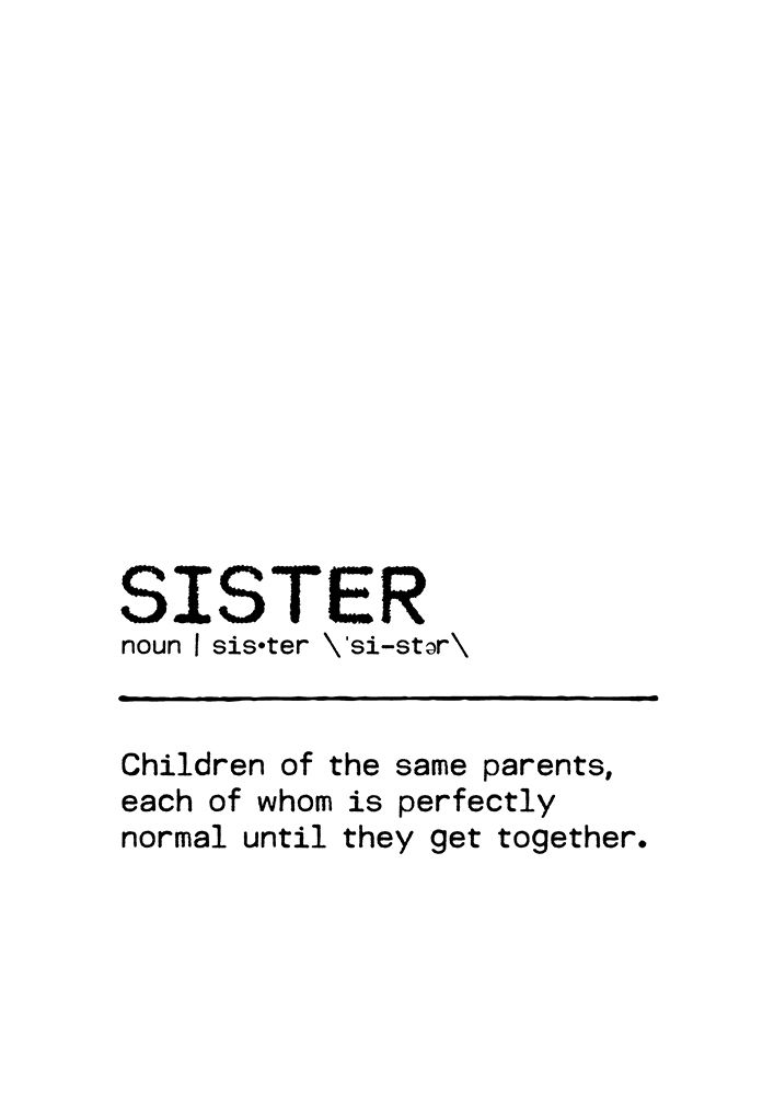 Quote Sister Normal art print by Orara Studio for $57.95 CAD