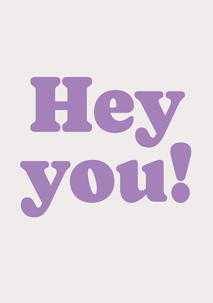 Hey You art print by Fine Fine Stuff for $57.95 CAD