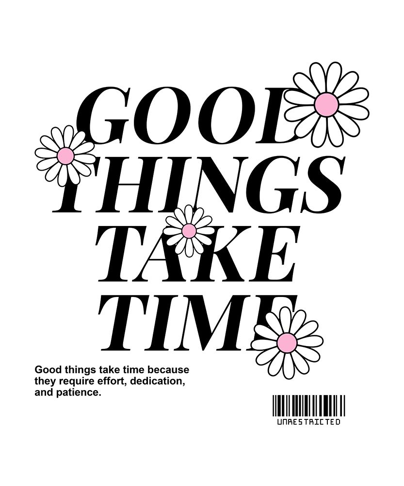 Good Things Take Time art print by XYZ Studio for $57.95 CAD