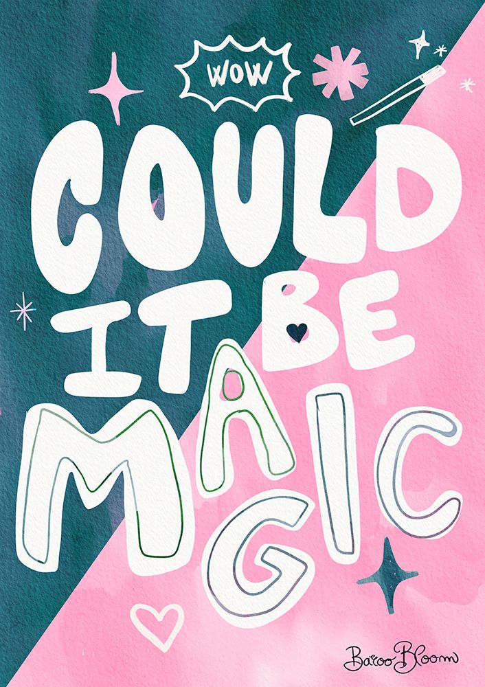 Could it Be Magic Quote art print by Baroo Bloom for $57.95 CAD