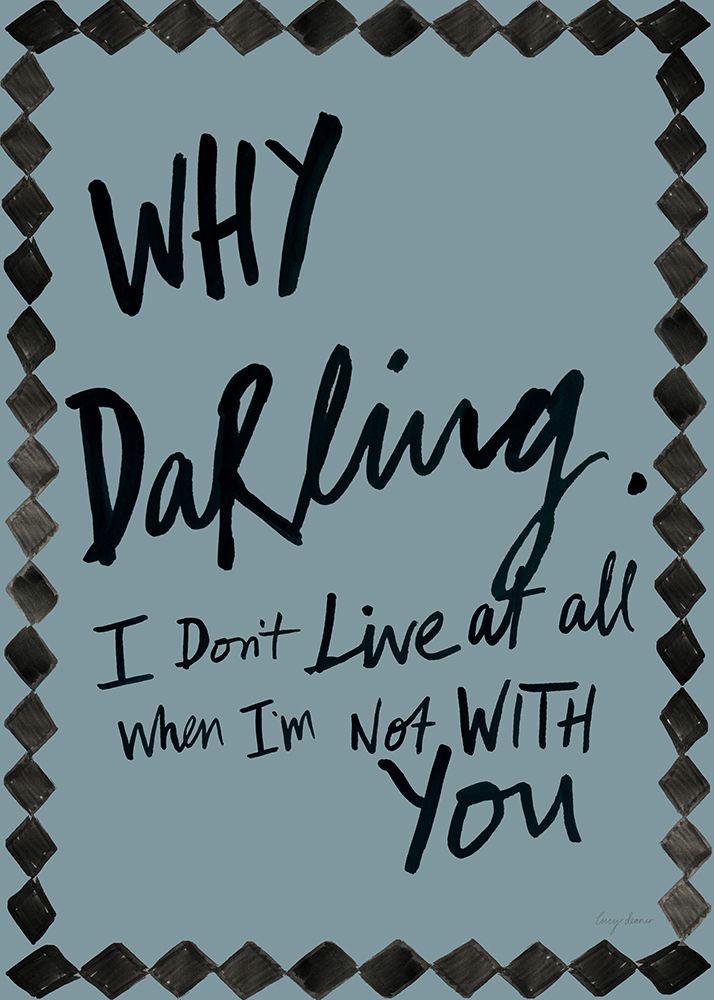 Why Darling art print by Lucy Deaner for $57.95 CAD