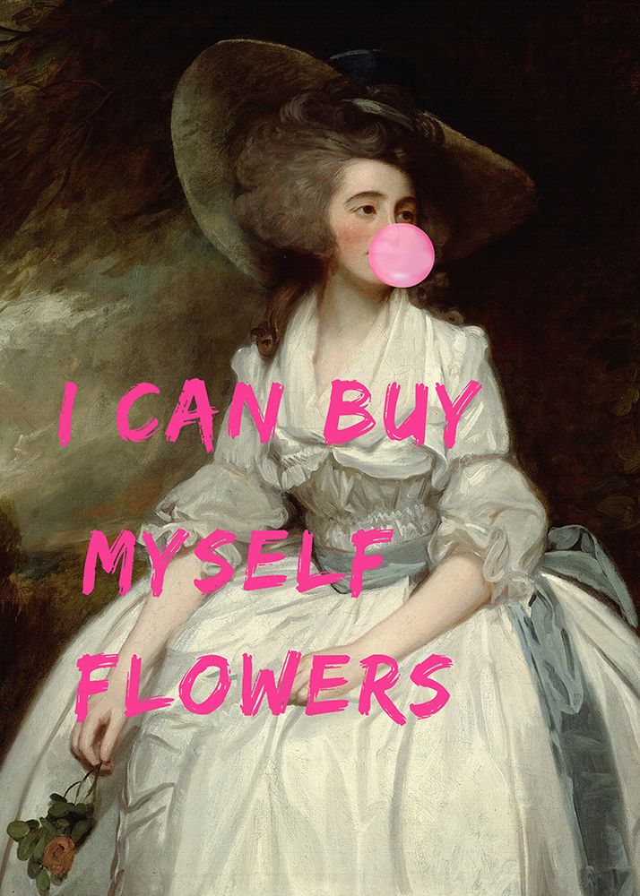 I Can Buy Myself Flowers art print by The Art Concept for $57.95 CAD