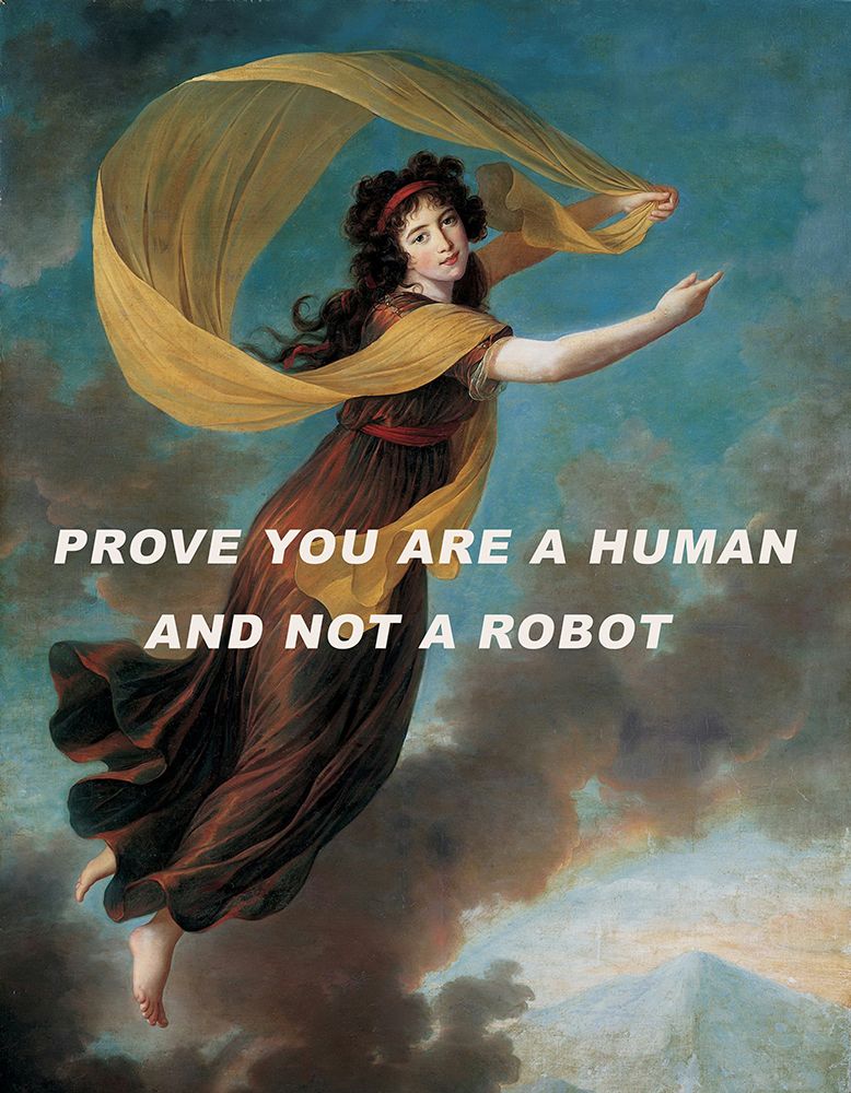 Prove you are a human and not a robot. art print by The Art Concept for $57.95 CAD