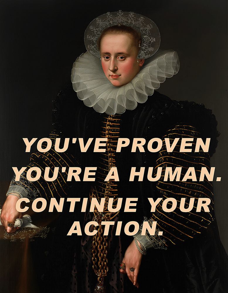 Youve proven youre a human. Continue your action. art print by The Art Concept for $57.95 CAD