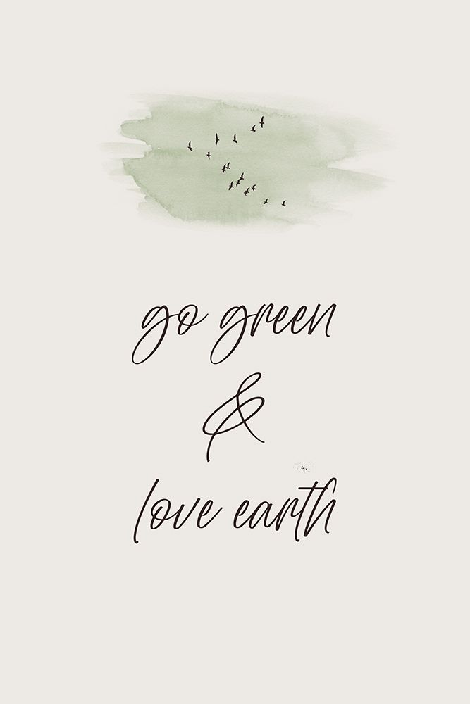 Go green - Love earth art print by Melanie Viola for $57.95 CAD