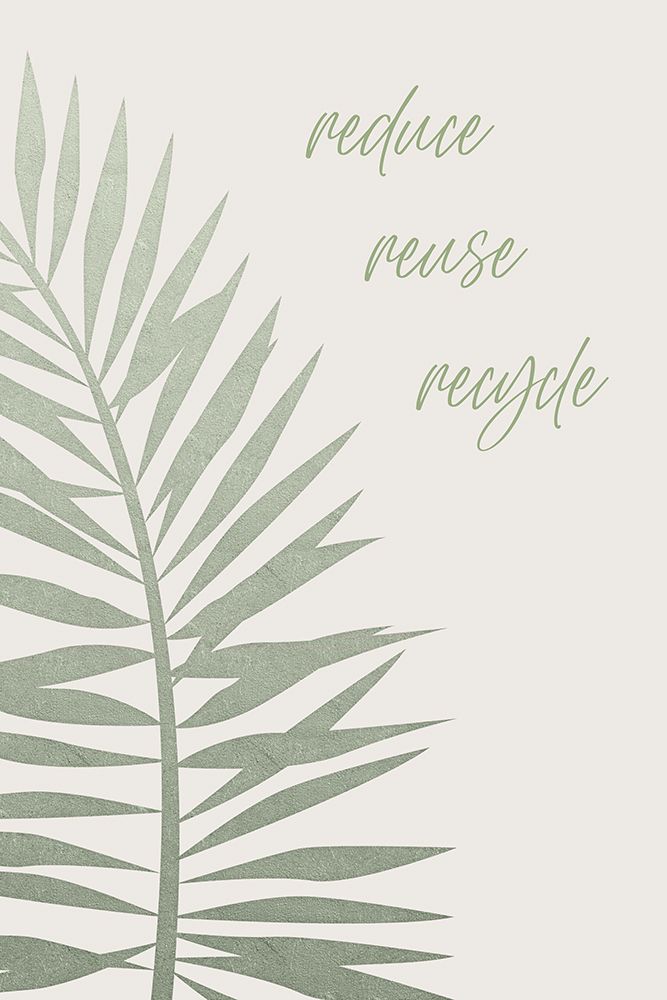 Reduce - reuse - recycle art print by Melanie Viola for $57.95 CAD