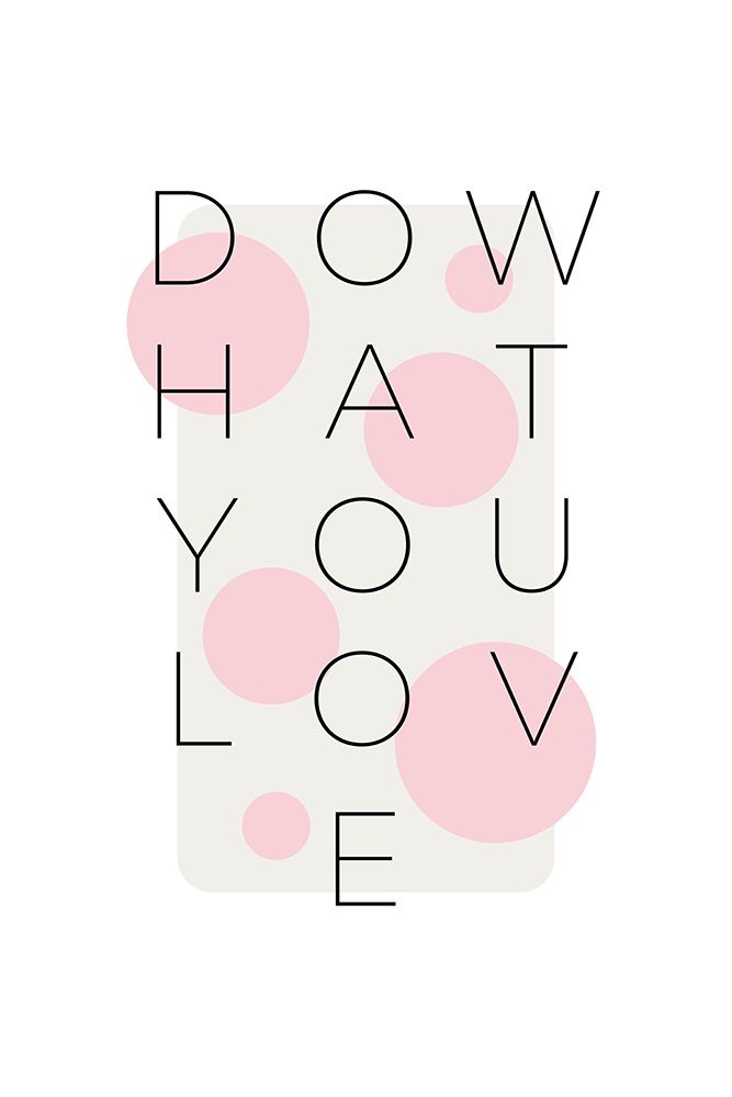 Do what you love - pink art print by Melanie Viola for $57.95 CAD
