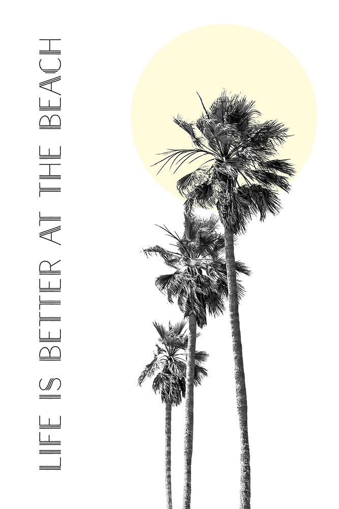 Life is better at the beach | palm trees art print by Melanie Viola for $57.95 CAD