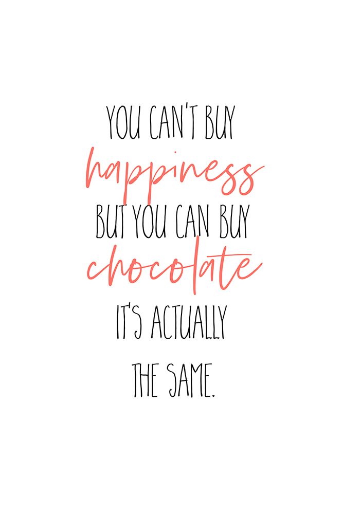 YOU CANT BUY HAPPINESS - BUT CHOCOLATE art print by Melanie Viola for $57.95 CAD