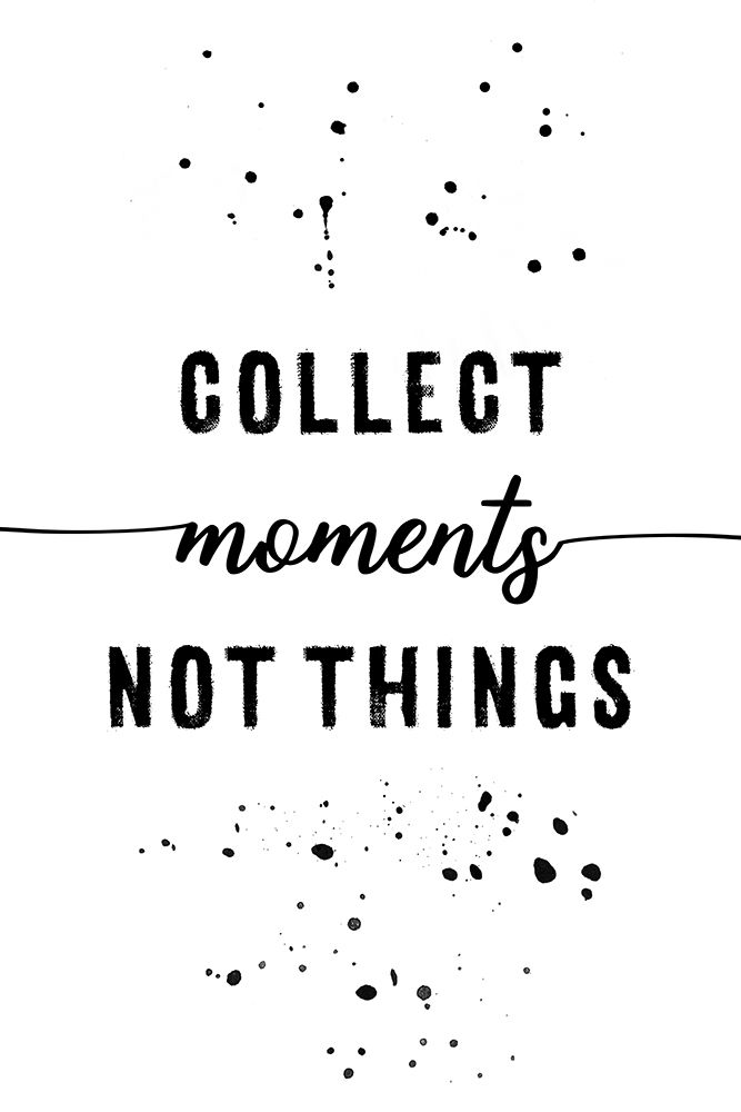 Collect moments not things art print by Melanie Viola for $57.95 CAD