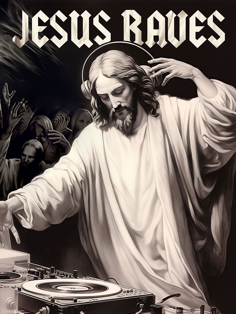 Jesus Raves art print by Dikhotomy for $57.95 CAD