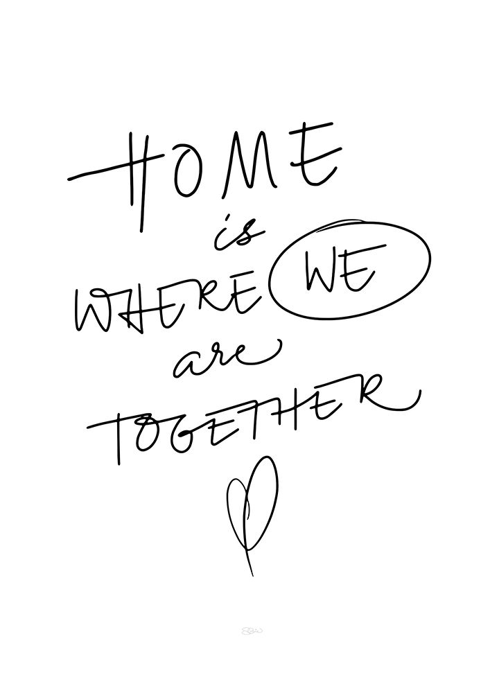 Home Is Where We Are Together art print by Sofie Bjorkgren-Nase for $57.95 CAD