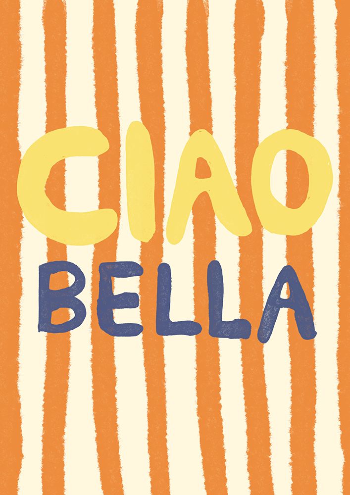 Ciao Bella art print by Studio Dolci for $57.95 CAD