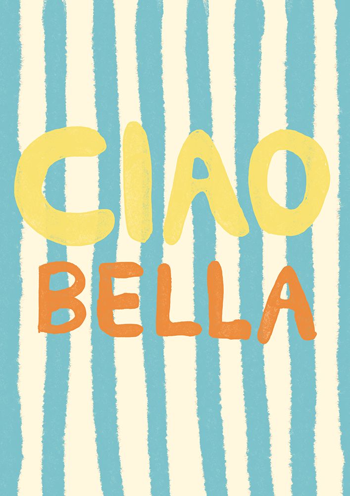 Ciao Bella IV art print by Studio Dolci for $57.95 CAD