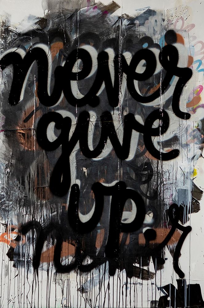 Nevergiveup art print by kent youngstrom for $57.95 CAD