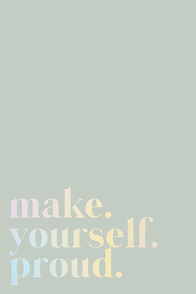 Make Yourself Proud Quote Mint and Gradient art print by uplusmestudio for $57.95 CAD