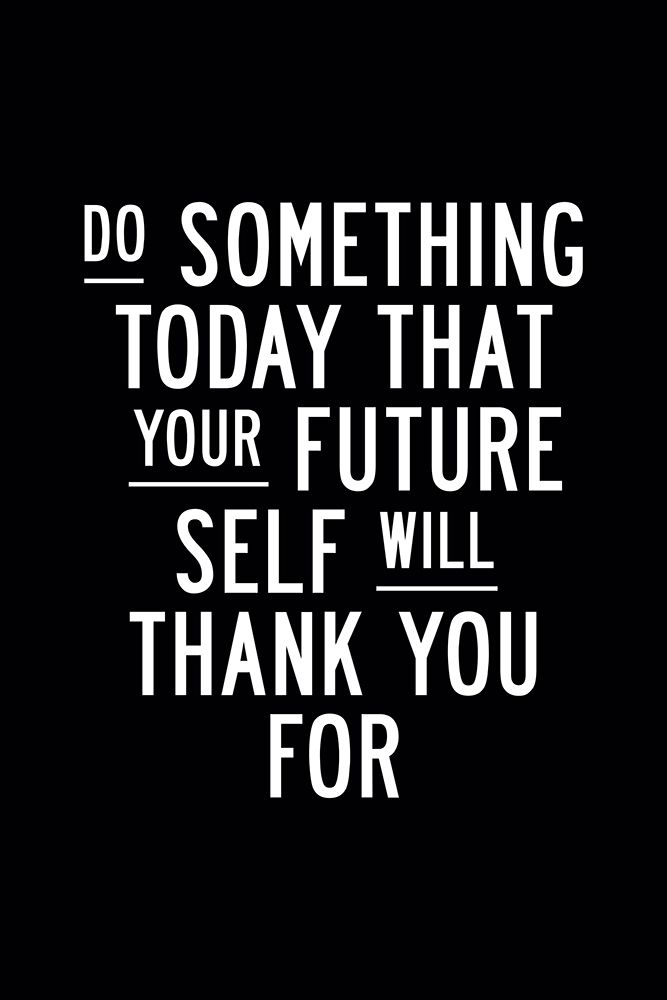 Do Something Today That Your Future Self Will Thank You for 00000 art print by Brett Wilson for $57.95 CAD