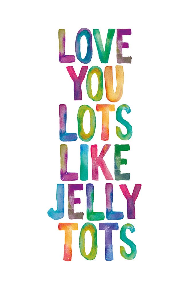 Love You Lots Like Jelly Tots art print by Brett Wilson for $57.95 CAD