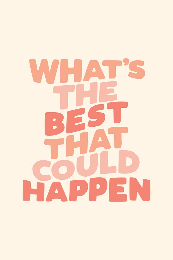 Whats the Best That Could Happen Pantone Peach Fuzz Pictufy Collection art print by Brett Wilson for $57.95 CAD