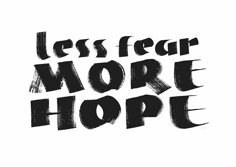 Less Fear More Hope art print by Sofie Bjorkgren-Nase for $57.95 CAD