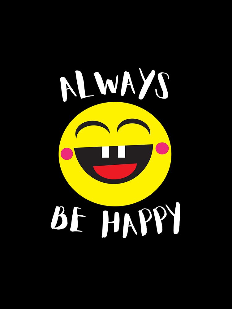 Always Be Happy art print by Happie Eagle for $57.95 CAD