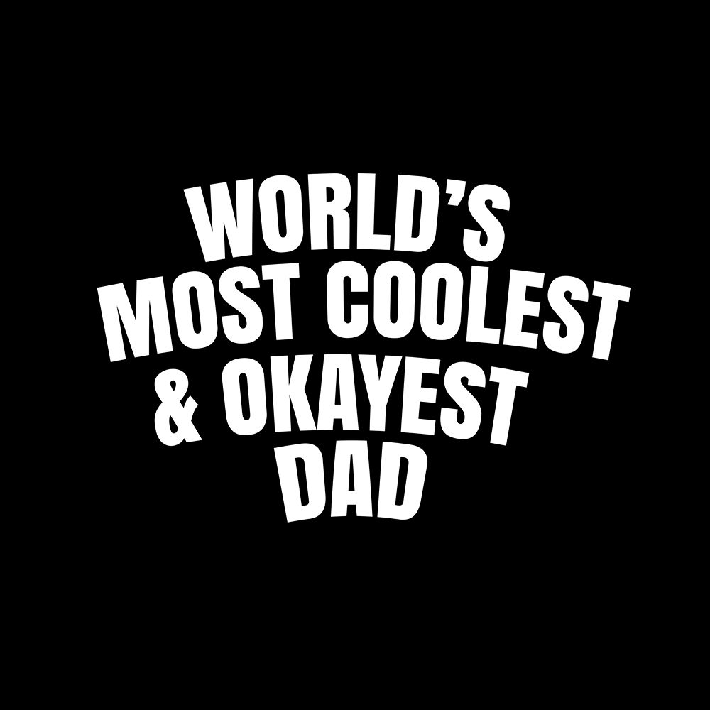 WorldAnd#039;s most coolest and okayest dad art print by Happie Eagle for $57.95 CAD