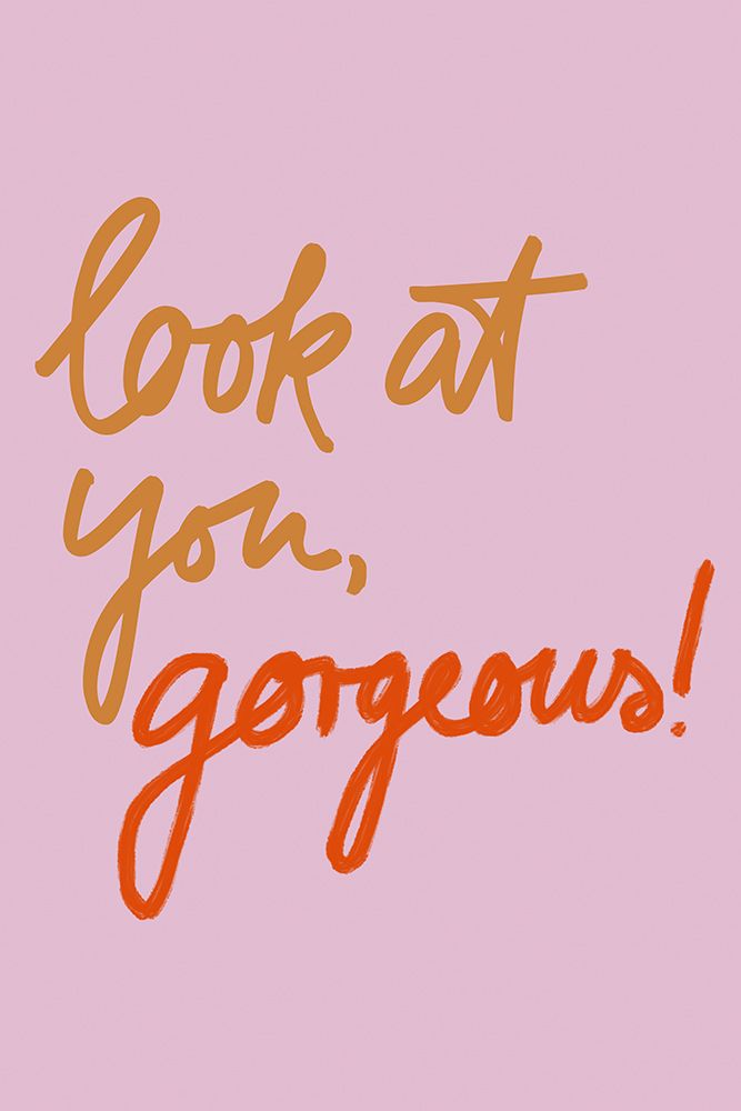 Look At You Gorgeous art print by Memb Studio for $57.95 CAD
