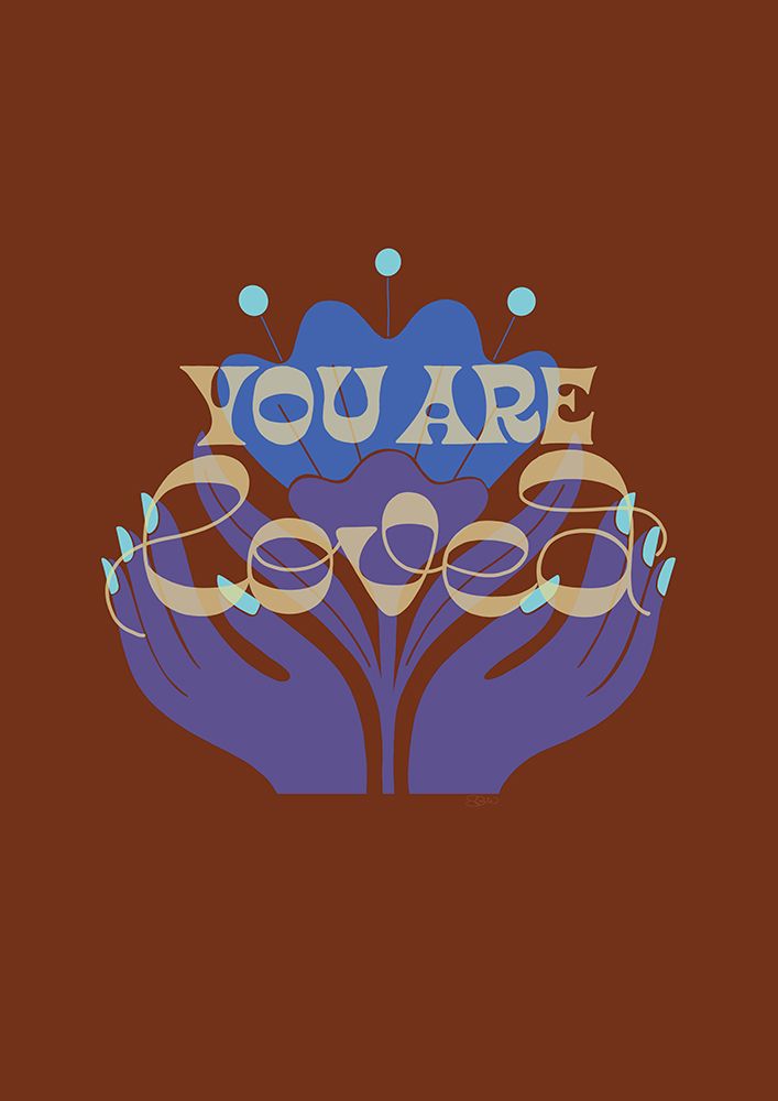 You Are Loved Chocolate art print by Sofie Bjorkgren-Nase for $57.95 CAD