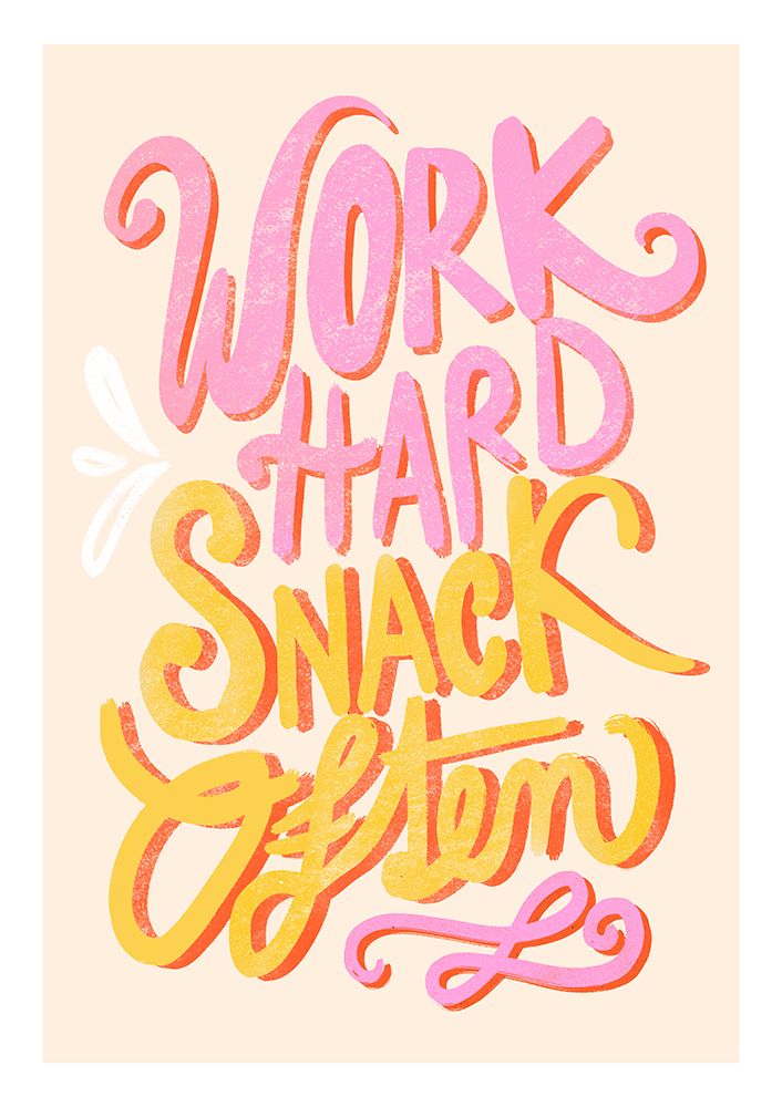 Work Hard Snack Often art print by Baroo Bloom for $57.95 CAD