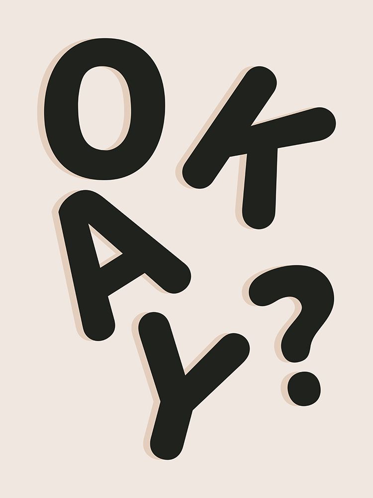 Okay? art print by Frankie Kerr-Dineen for $57.95 CAD