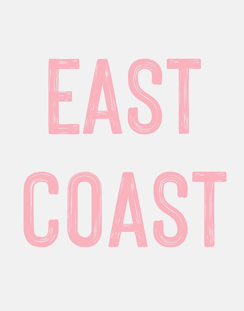 East Coast Sign - Pink art print by Jolly and Dash for $57.95 CAD