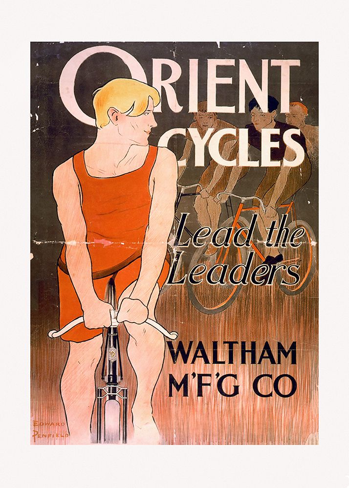Orient Cycles Lead the Leaders. Waltham Mfg Co art print by Edward Penfield for $57.95 CAD