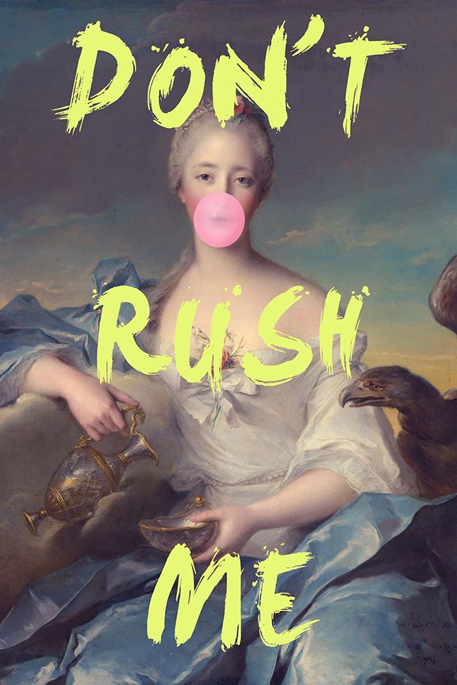 Dontrushme79 Ratio2x3 art print by Grace Digital Art for $57.95 CAD