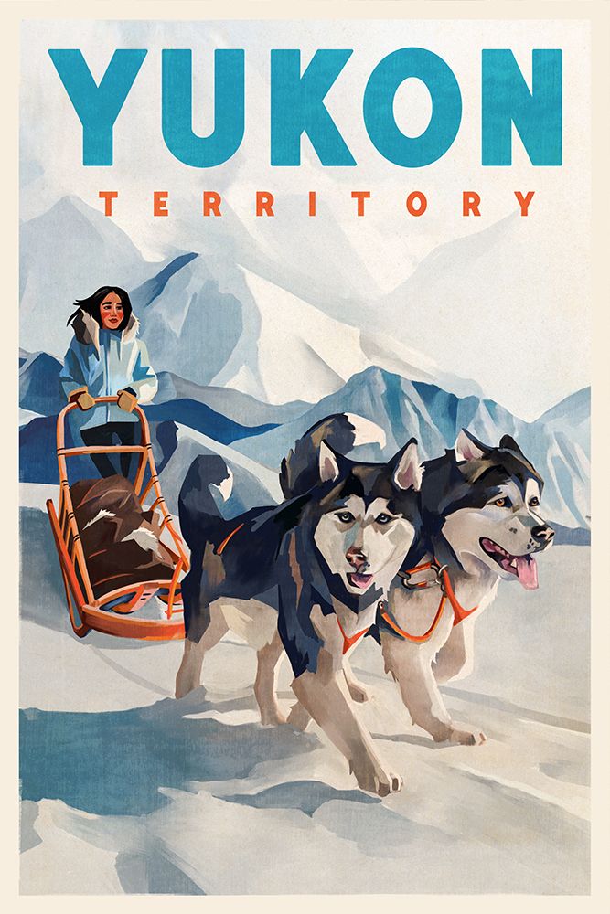 Yukon Territory Dog Sled Travel Poster art print by The Whiskey Ginger for $57.95 CAD