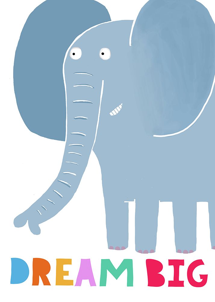 Dream Big! Cute Grey Elephant with Text by Carla Daly art print by Carla Daly for $57.95 CAD