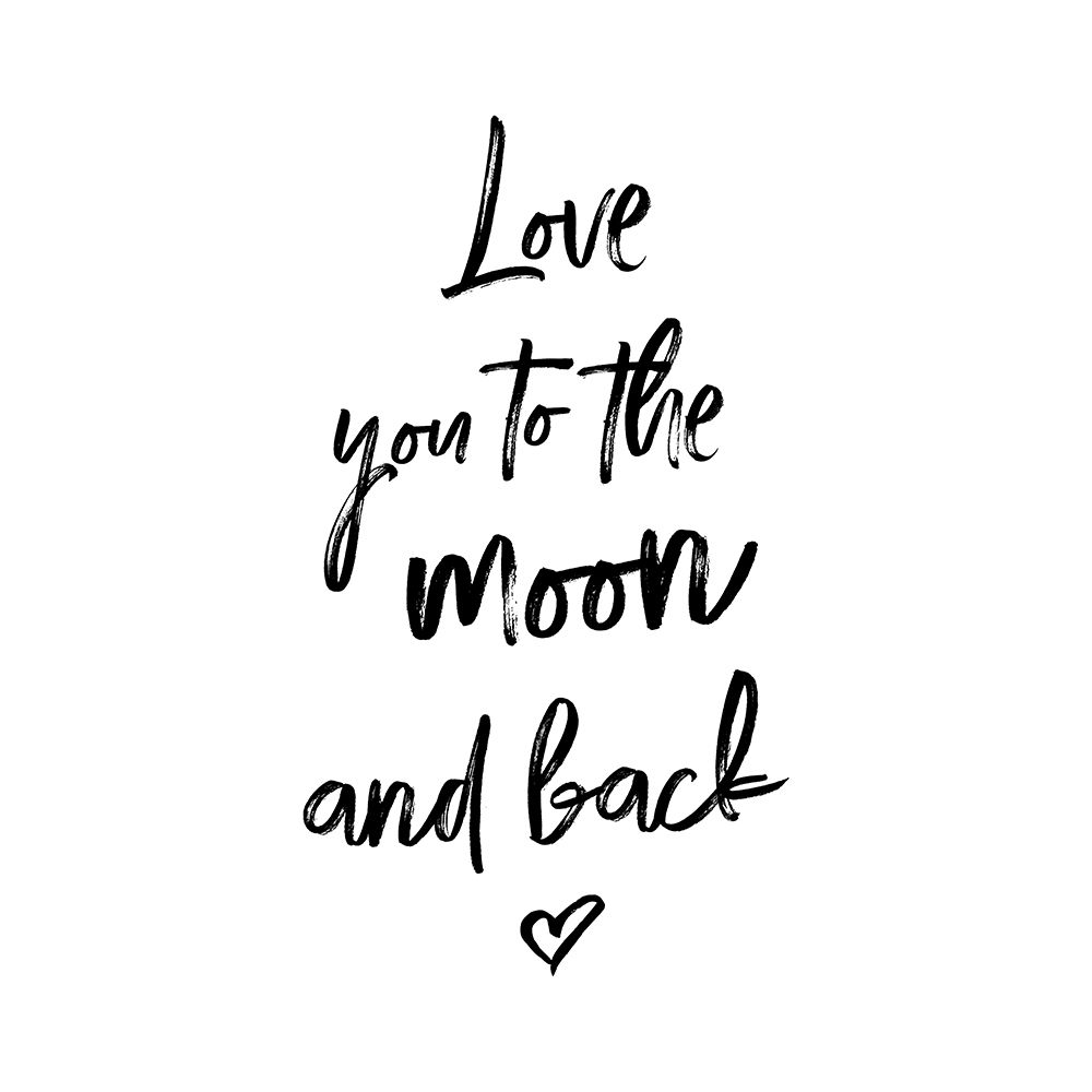 LOVE YOU TO THE MOON AND BACK art print by Atelier B Art Studio for $57.95 CAD