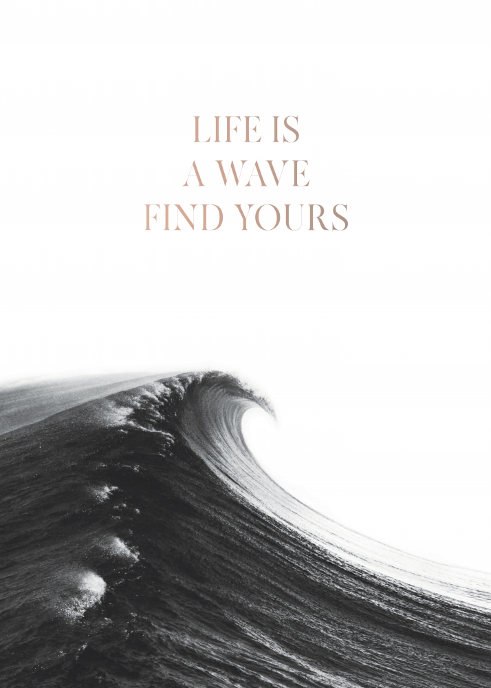Life is a Wave art print by BRAUN Studio for $57.95 CAD