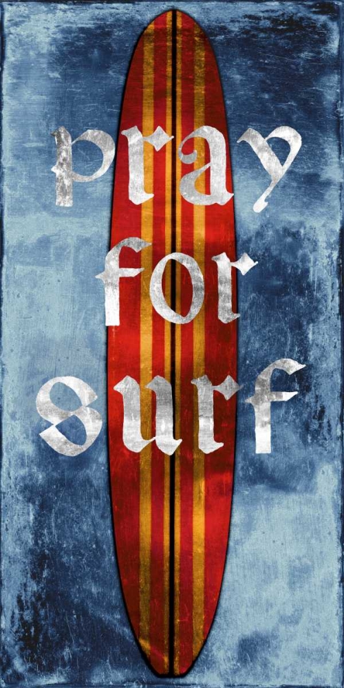 Pray For Surf-Surf Board art print by Charlie Carter for $57.95 CAD
