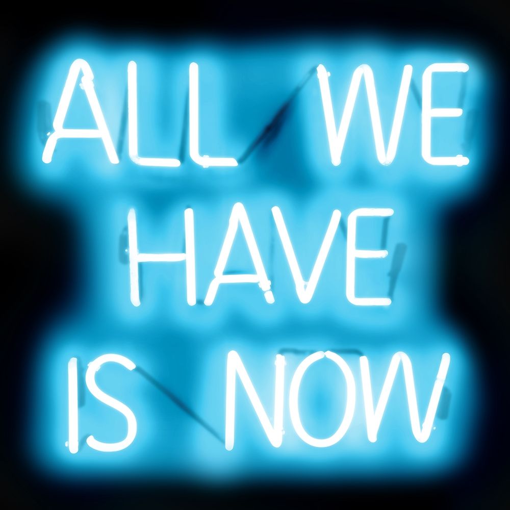 Neon All We Have Is Now AB art print by Hailey Carr for $57.95 CAD