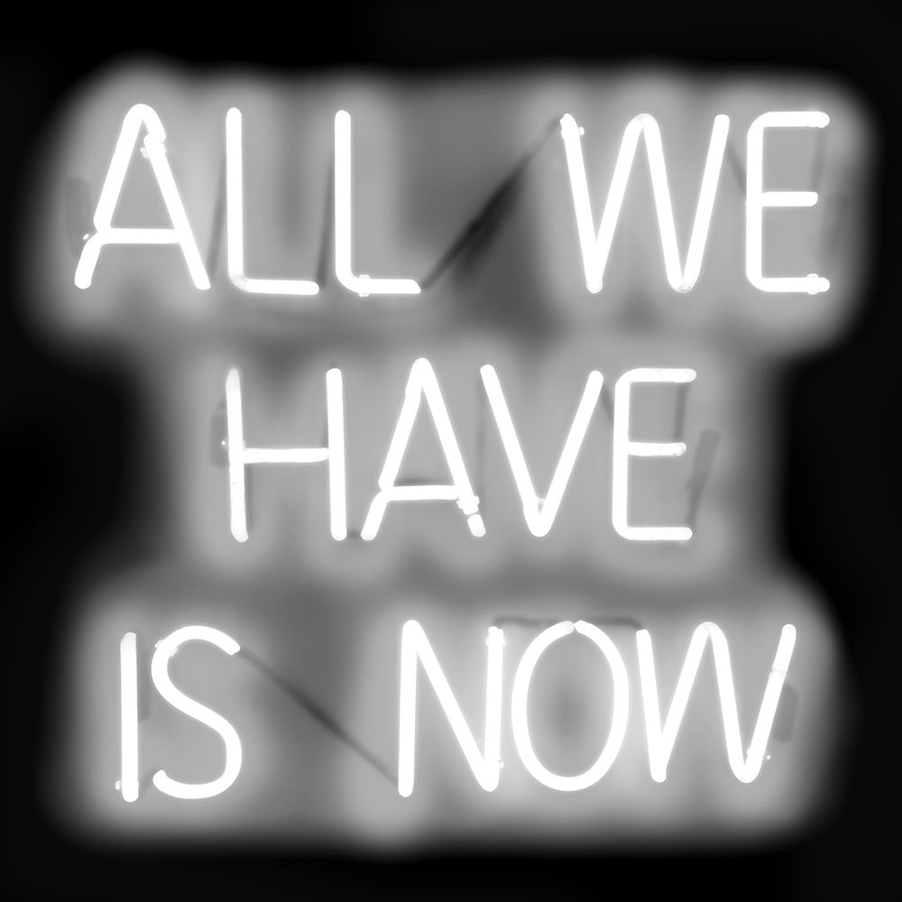 Neon All We Have Is Now WB art print by Hailey Carr for $57.95 CAD