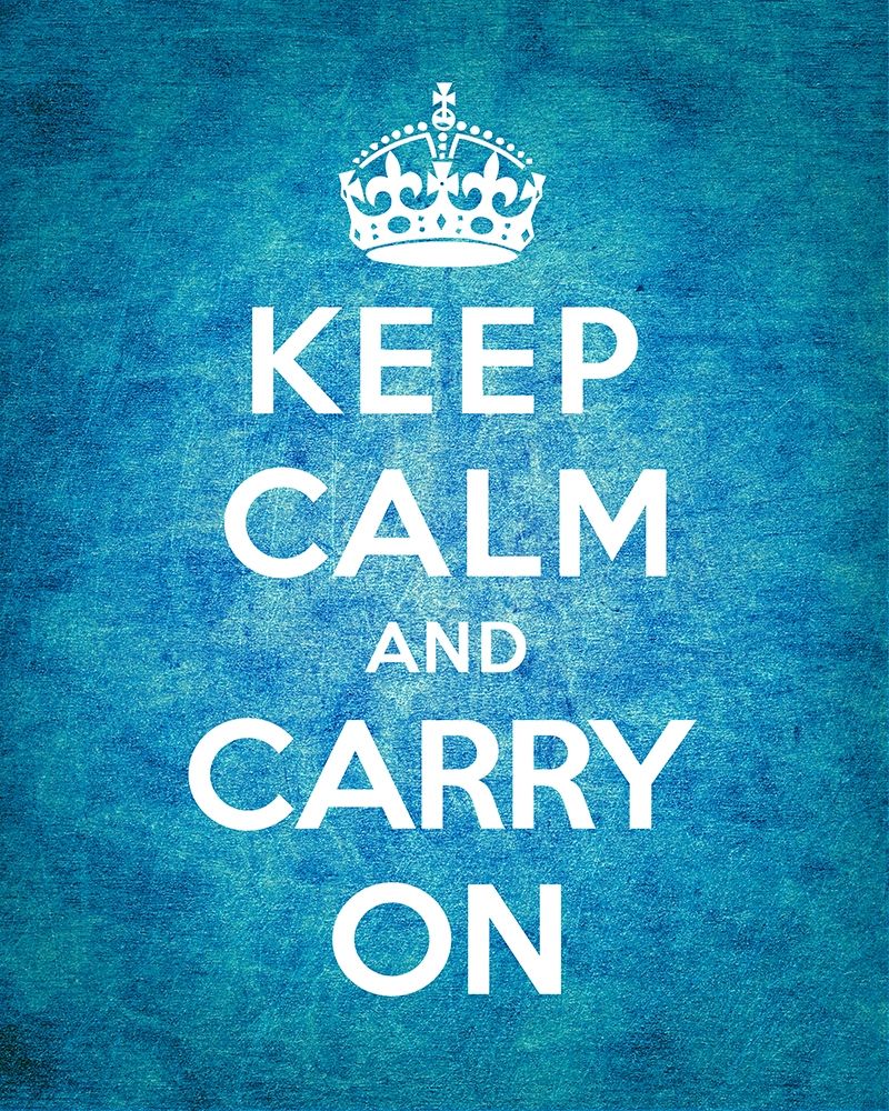 Keep Calm and Carry On - Vintage Blue art print by The British Ministry of Information for $57.95 CAD