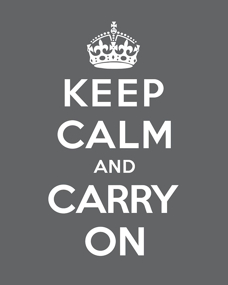 Keep Calm and Carry On - Gray art print by The British Ministry of Information for $57.95 CAD