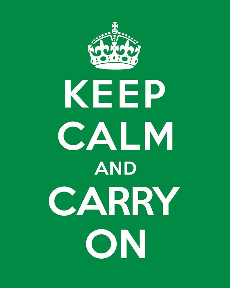 Keep Calm and Carry On - Green art print by The British Ministry of Information for $57.95 CAD